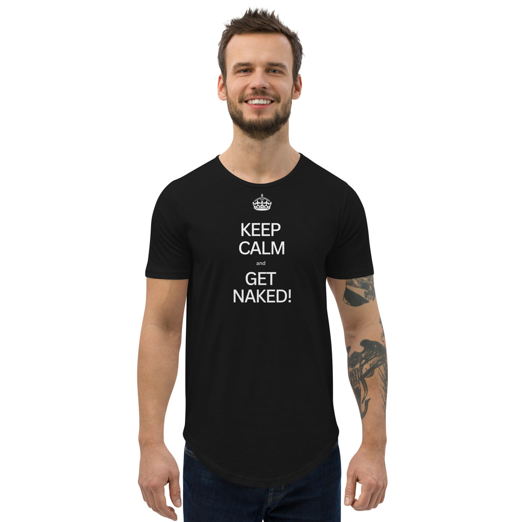 Keep Calm and GET NAKED!  Curved Hem T-Shirt